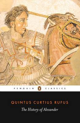 The History of Alexander on Paperback by Quintus Curtius Rufus