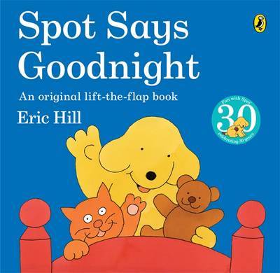 Spot Says Goodnight (Lift the Flap) by Eric Hill image