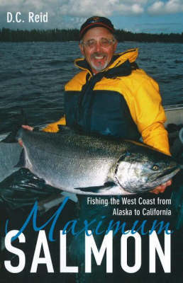 Maximum Salmon on Paperback by D C Reid