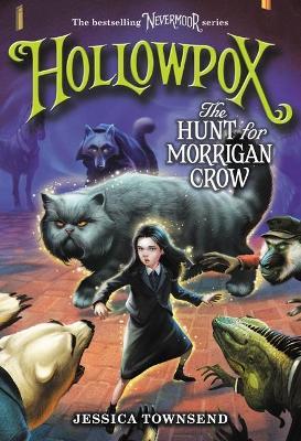 Hollowpox: The Hunt for Morrigan Crow by Jessica Townsend image