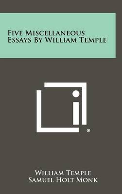 Five Miscellaneous Essays by William Temple on Hardback by William Temple