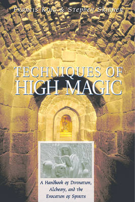 Techniques of High Magic by Francis King image