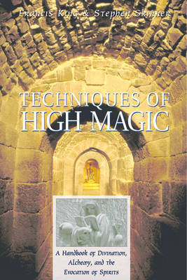 Techniques of High Magic by Stephen Skinner