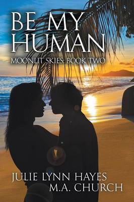 Be My Human by M.A. Church image