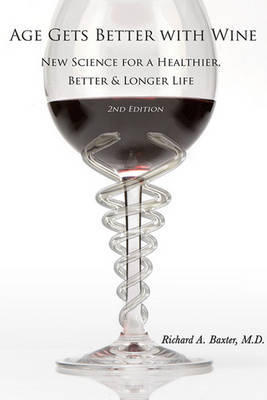 Age Gets Better with Wine by Richard Baxter image