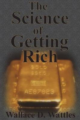 The Science of Getting Rich by Wallace , D. Wattles image