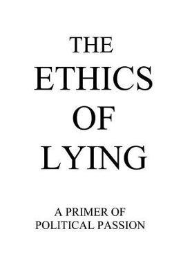 The Ethics of Lying by Raym Richards image