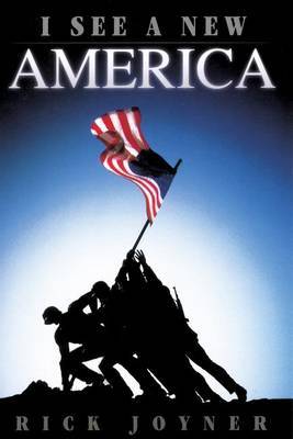 I See a New America by Rick Joyner image