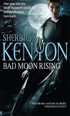 Bad Moon Rising (Dark Hunter #18) UK Ed. by Sherrilyn Kenyon image