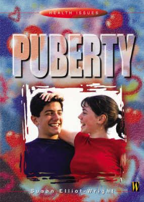 Health Issues: Puberty on Hardback by Susan Elliot-Wright