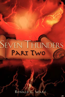 Seven Thunders Part Two by Ronald C. Ware image