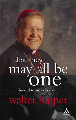 That They May All be One by Walter Kasper image
