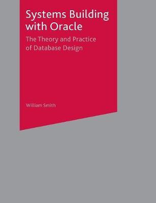 Systems Building with Oracle by Bill Smith