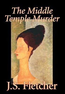 The Middle Temple Murder by J.S. Fletcher image