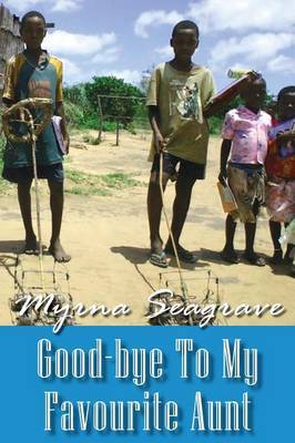 Good-Bye to My Favourite Aunt by Myrna Seagrave image