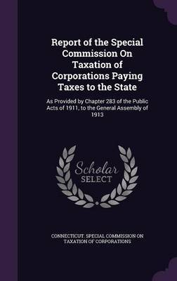 Report of the Special Commission on Taxation of Corporations Paying Taxes to the State image