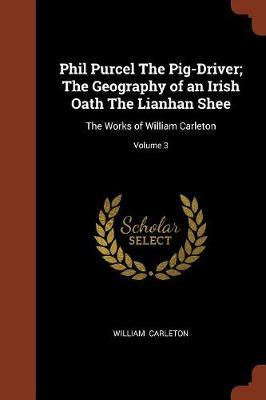 Phil Purcel the Pig-Driver; The Geography of an Irish Oath the Lianhan Shee by William Carleton image