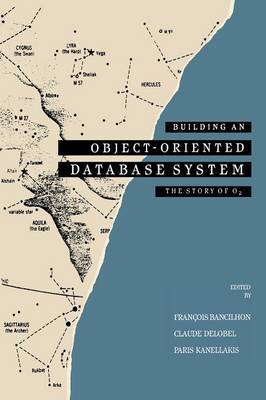 Building an Object-Oriented Database System by Francois Bancilhon image