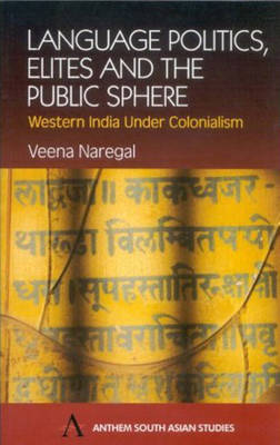Language Politics, Elites and the Public Sphere by Veena Naregal image