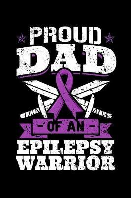 Proud Dad of an Epilepsy Warrior by Jennifer Morris