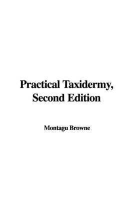 Practical Taxidermy, Second Edition image