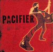 Pacifier on CD by Pacifier