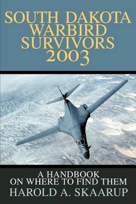 South Dakota Warbird Survivors 2003 by Harold A Skaarup image