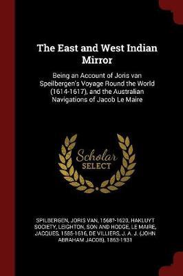 The East and West Indian Mirror by Joris Van Spilbergen