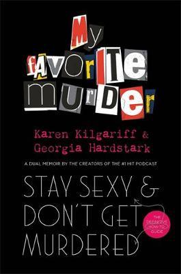 Stay Sexy and Don't Get Murdered by Georgia Hardstark image