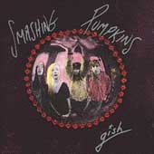 Gish by Smashing Pumpkins Gish by Smashing Pumpkins