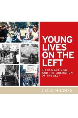 Young Lives on the Left by Celia Hughes image