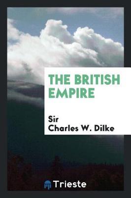 The British Empire by Sir Charles W Dilke image