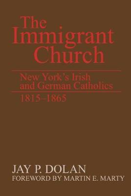 Immigrant Church, The by Jay P Dolan image