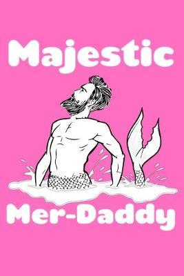 Majestic Mer Daddy by Green Cow Land