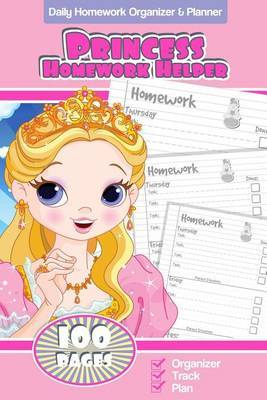 Daily Homework Organizer & Planner Princess Homework Helper | Planners