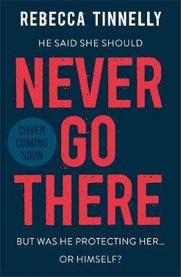 Never Go There by Rebecca Tinnelly image