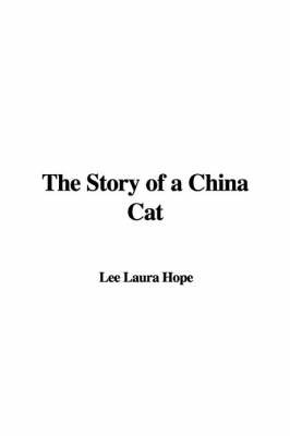 The Story of a China Cat by Laura Lee Hope image