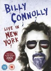 Billy Connolly - Live In New York: Too Old To Die Young Tour 2005 on DVD