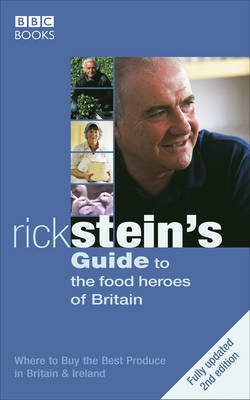 Rick Stein's Guide To The Food Heroes Of Britain - 2nd Edition by Rick Stein image
