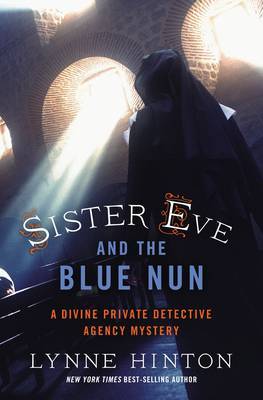 Sister Eve and the Blue Nun by Lynne Hinton image