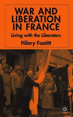 War and Liberation in France by Hilary Footitt image
