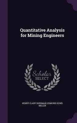 Quantitative Analysis for Mining Engineers by Henry Clapp Sherman image