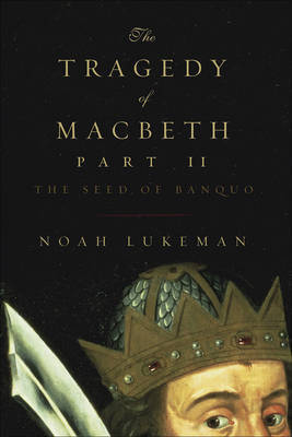 The Tragedy of Macbeth Part II by Noah Lukeman image