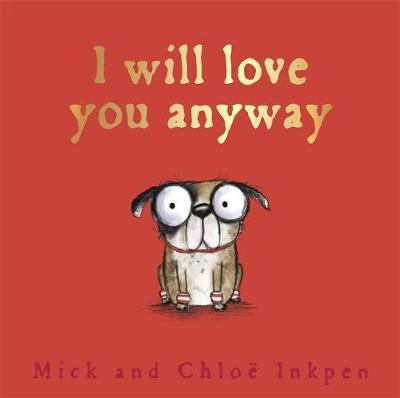 Fred: I Will Love You Anyway by Mick Inkpen image