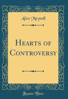 Hearts of Controversy (Classic Reprint) by Alice Meynell image