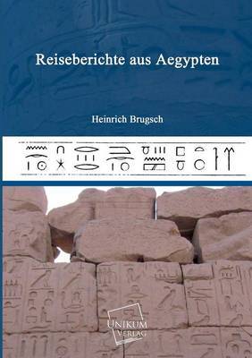 Reiseberichte Aus Aegypten by Heinrich Brugsch image