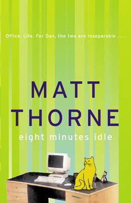 Eight Minutes Idle by Matt Thorne image
