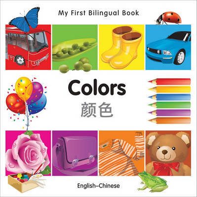 My First Bilingual Book–Colors (English–Chinese) by Milet Publishing