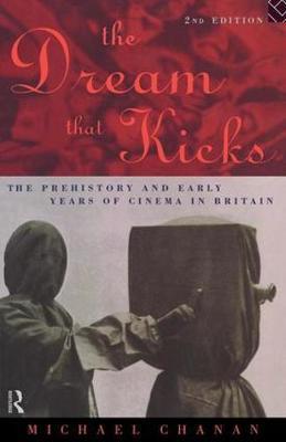 The Dream That Kicks by Michael Chanan image
