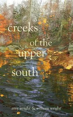Creeks of the Upper South by Amy Wright image